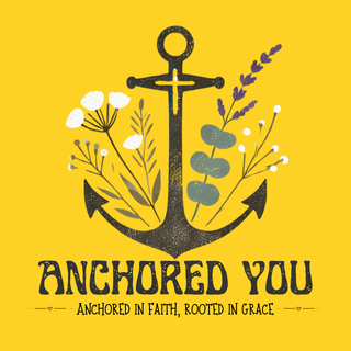 Anchored You